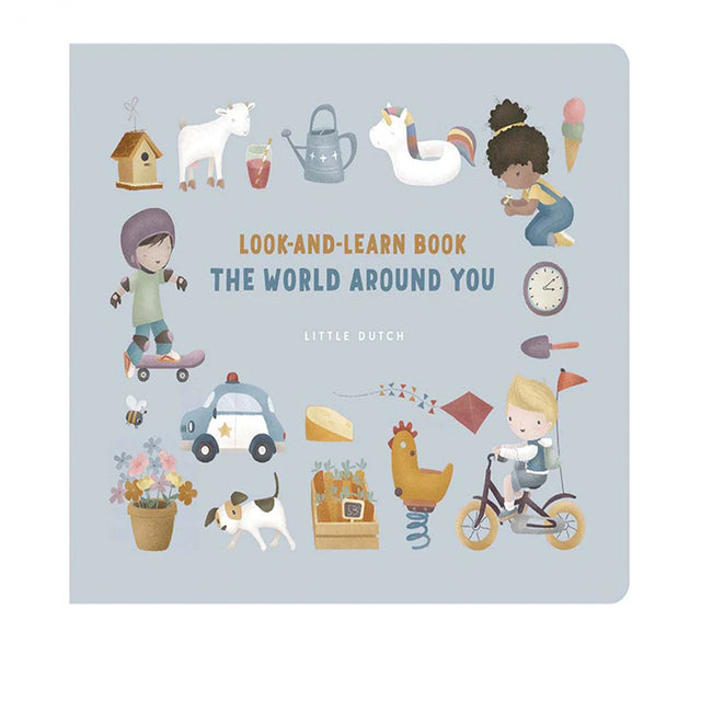 LITTLE DUTCH Παιδικό βιβλίο Βλέπω και Μαθαίνω - ο κόσμος γύρω σου